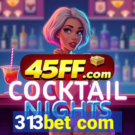 313bet com